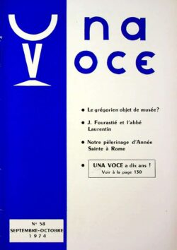 Revue N°  58 (num. ) - Una Voce - Le grégorien objet de musée?