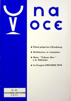 Revue N° 65 (num.) - Una Voce - Chant grégorien à Strasbourg
