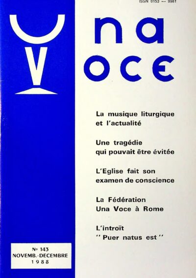 Revue N° 143 (num.) - Una Voce - La musique liturgique