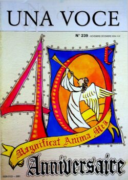 Revue N° 239 (num.) - Una Voce - 40ème anniversaire