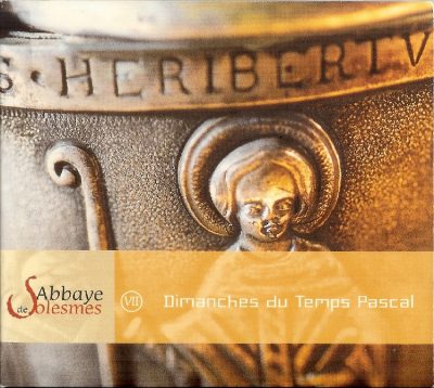 CD Grégorien - Dimanches du Temps Pascal - Choeur des Moines de l'Abbaye Saint-Pierre de Solesmes