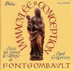CD - grégorien - Choeur des Moines de Fontgombault - Immaculée Conception