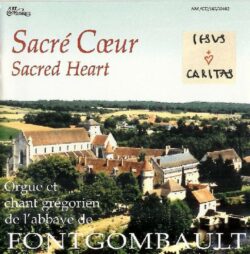 CD - orgue et grégorien - Abbaye N.-D. de Fontgombault - Liturgie de la fête du Sacré Coeur