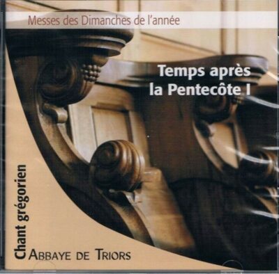 CD - grégorien - Choeur des Moines - Abbaye de Triors - Dimanches Après Pentecôte1 - Messes Trinité, 2 à 5 Dim.