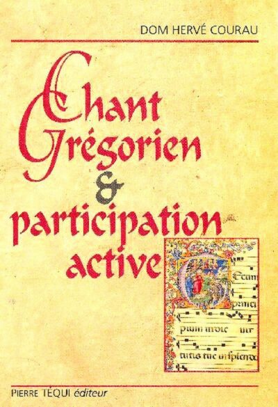 Chant grégorien et participation active - Dom Courau