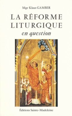 La réforme liturgique en question