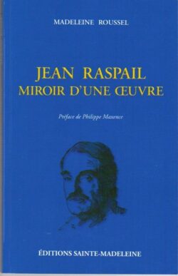 Jean Raspail - Miroir d'une œuvre
