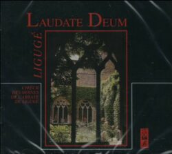 CD - grégorien - Choeur des Moines de l'Abbaye de Ligugé - Laudate Deum